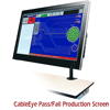 CableEye Pass/Fail Production Screen